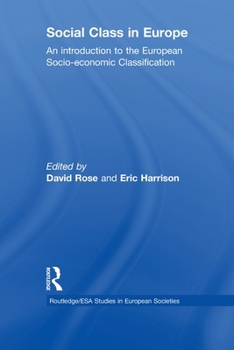 Paperback Social Class in Europe: An introduction to the European Socio-economic Classification Book