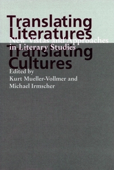 Hardcover Translating Literatures, Translating Cultures: New Vistas and Approaches in Literary Studies Book