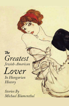 Paperback The Greatest Jewish American Lover in Hungarian History Book