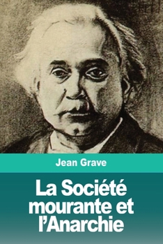 Paperback La Société mourante et l'Anarchie [French] Book