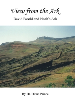 Hardcover View from the Ark: David Fasold and Noah's Ark Book