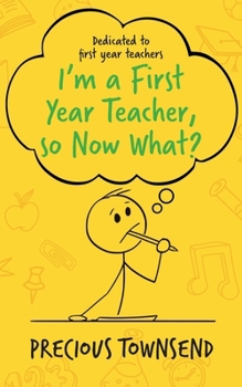 Paperback I'm a First-Year Teacher, so Now What? Book