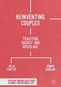 Hardcover Reinventing Couples: Tradition, Agency and Bricolage Book