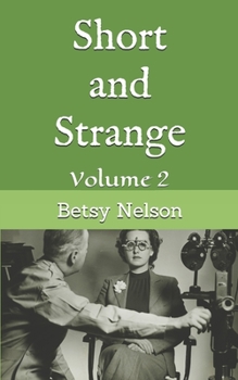 Paperback Short and Strange: Volume 2 Book