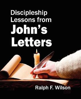 Paperback Discipleship Lessons from John's Letters Book