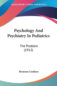 Paperback Psychology And Psychiatry In Pediatrics: The Problem (1912) Book