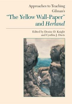 Paperback Approaches to Teaching Gilman's the Yellow Wall-Paper and Herland Book