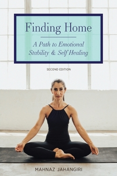 Paperback Finding Home: A Path to Emotional Stability and Self Healing Book