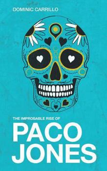 Paperback The Improbable Rise of Paco Jones Book