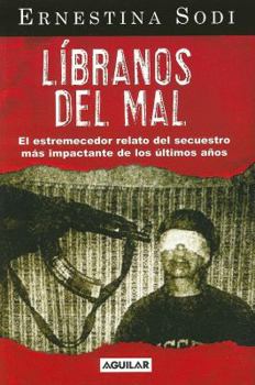 Paperback Libranos del Mal. Relato de Un Secuestro [Spanish] Book