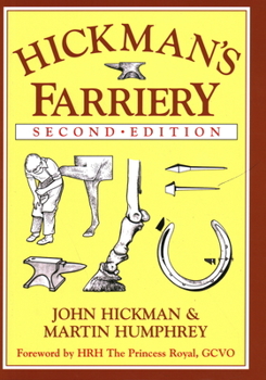 Hardcover Hickman's Farriery: A Complete Illustrated Guide Book
