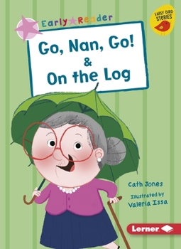 Paperback Go, Nan, Go! & on the Log Book