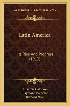 Paperback Latin America: Its Rise And Progress (1913) Book