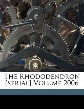 Paperback The Rhododendron [serial] Volume 2006 Book