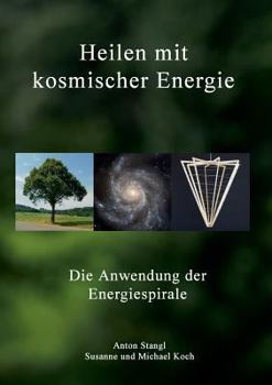 Paperback Heilen mit kosmischer Energie: Die Anwendung der Energiespirale [German] Book