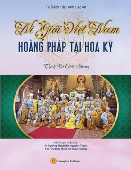 Paperback Ni Giới Việt Nam Hoằng Pháp Tại Hoa Kỳ [Vietnamese] Book