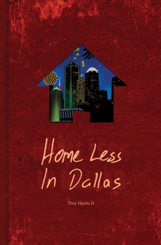 Paperback Home Less In Dallas: Earning Your Stripes with Nothing to Lose Book