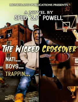 Paperback The Wicked Crossover: Nati Boy's Trappin' Book