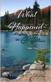 Paperback What Happened After...: Tahoe Series Finale Book