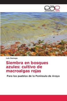 Paperback Siembra en bosques azules: cultivo de macroalgas rojas [Spanish] Book