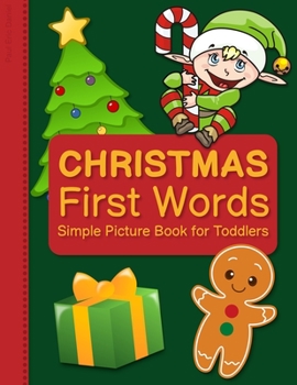 Paperback Christmas First Words Simple Picture Book for Toddlers Book