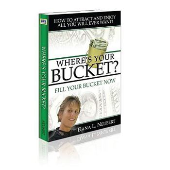 Hardcover Where's Your Bucket? Fill Your Bucket Now Book