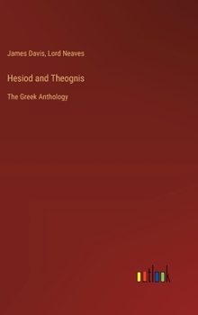 Hardcover Hesiod and Theognis: The Greek Anthology Book