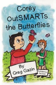 Paperback Corey OutSMARTs the Butterflies Book