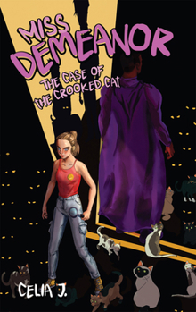 Hardcover Miss Demeanor: The Case of the Crooked Cat: Volume 2 Book