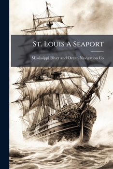 Paperback St. Louis A Seaport: Prospectus Of The Lucas Ship Enterprise Book