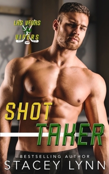 Shot Taker - Book #4 of the Las Vegas Vipers