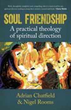 Paperback Soul Friendship: A Practical Theology of Spiritual Direction Book