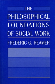 Paperback The Philosophical Foundations of Social Work Book