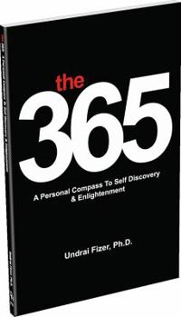 Paperback The 365, a Personal Compass to Self Discovery & Enlightenment Book