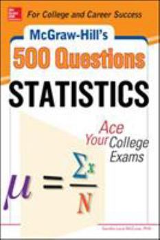 Paperback McGraw-Hill's 500 Statistics Questions: Ace Your College Exams Book
