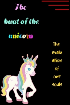 The hunt of the unicorn The evaluation of our souls: A Fun Kid Workbook Game For Learning, Coloring, Dot To Dot, Mazes, Word Search and More