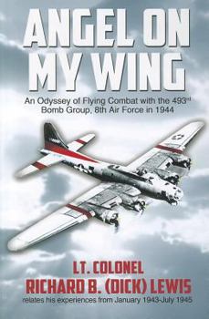 Paperback Angel on My Wing: An Odyssey of Flying Combat with the 493rd Bomb Group, 8th Air Force in 1944 Book