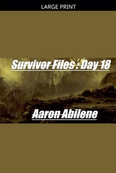 Paperback Survivor Files: Day 18 [Large Print] Book