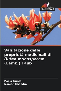 Paperback Valutazione delle proprietà medicinali di Butea monosperma (Lamk.) Taub [Italian] Book