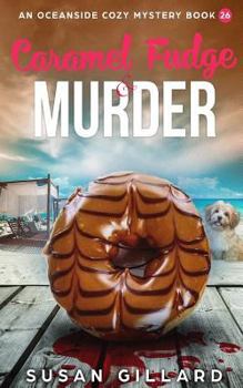 Paperback Caramel Fudge & Murder: An Oceanside Cozy Mystery - Book 26 Book