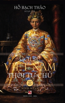 Hardcover Lịch Sử Việt Nam Thời Tự Chủ - Tập Bảy (hard cover) [Vietnamese] Book