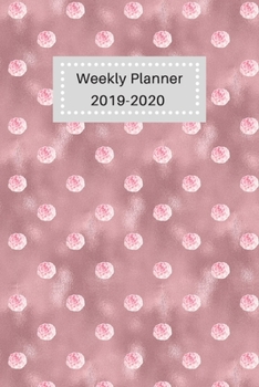 Weekly Planner 2019-2020: Sept 1, 2019 to Dec 31, 2020 - Weekly View Planner, Organizer, Agenda & Diary - Academic School Year - 16 Month Calendar ... Roses (Weekly Planner Sep 2019 to Dec 2020)