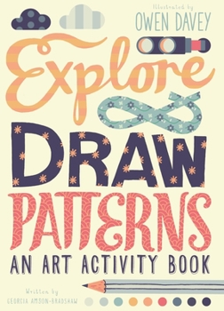 Paperback Explore & Draw Patterns: An Art Activity Book