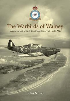 Paperback The Warbirds of Walney: A History of RAF Walney (RAF Barrow) and No.10 Air Gunnery School Book