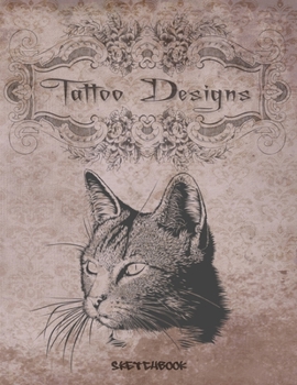 Tattoo Designs Sketchbook: Tattoo Artist Sketchbook | Blank Logbook Template | Client Database | Vintage Cat Design