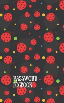 Paperback Password Logbook: Ladybug Internet Password Keeper With Alphabetical Tabs - Pocket Size 5 x 8 inches (vol. 3) Book