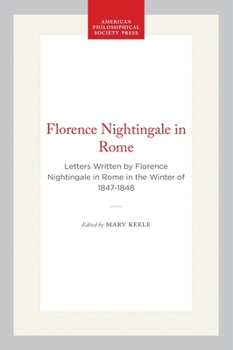 Hardcover Florence Nightingale in Rome: Letters Written by Florence Nightingale in Rome in the Winter of 1847-1848 Book