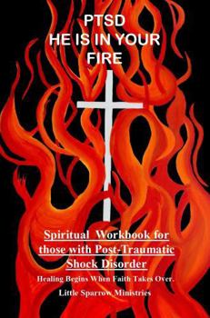 Paperback PTSD: He is in your fire Book