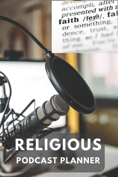 Paperback Religious Podcast Planner: a notebook to aid you to plan concepts ideas, brainstorming outline of a show. Book