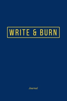 Paperback Write & Burn Journal: Burn This When You're Done Negative Energy Release Lined Journal Book